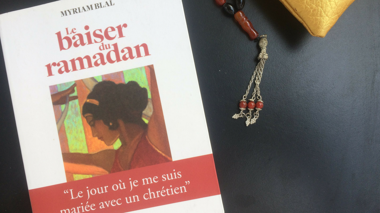 Le baiser du Ramadan ou le récit d’un parcours féministe, musulman et décolonial