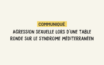 [Communiqué] : Agression sexuelle lors d’une table ronde sur le syndrome méditerranéen
